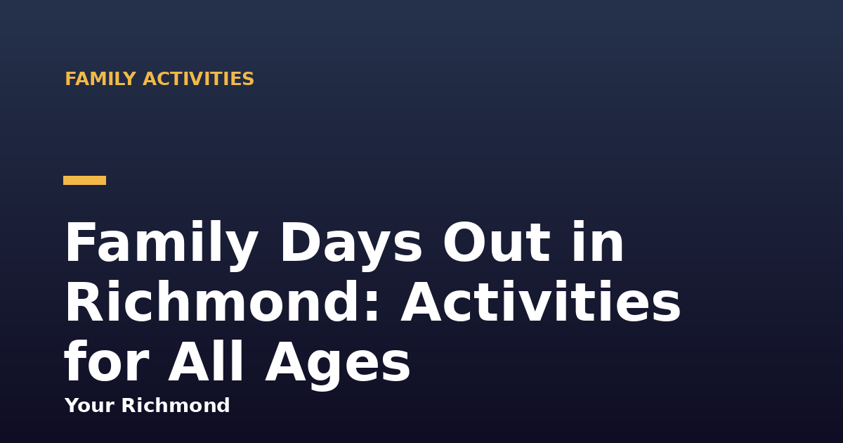 Family Days Out in Richmond: Activities for All Ages